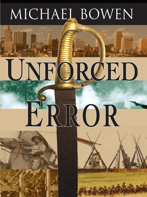 Title details for Unforced Error by Michael Bowen - Available